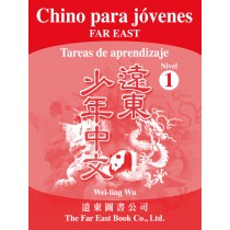 Far East Chinese for Youth Level 1 (Spanish Version) Learning Tasks (Traditional and Simplified in one book)